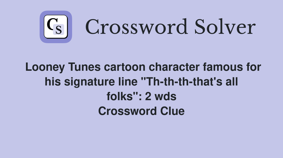 Looney Tunes cartoon character famous for his signature line "Th-th-th